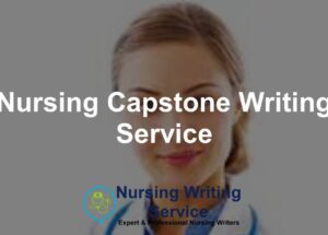 Nursing Capstone Writing Service