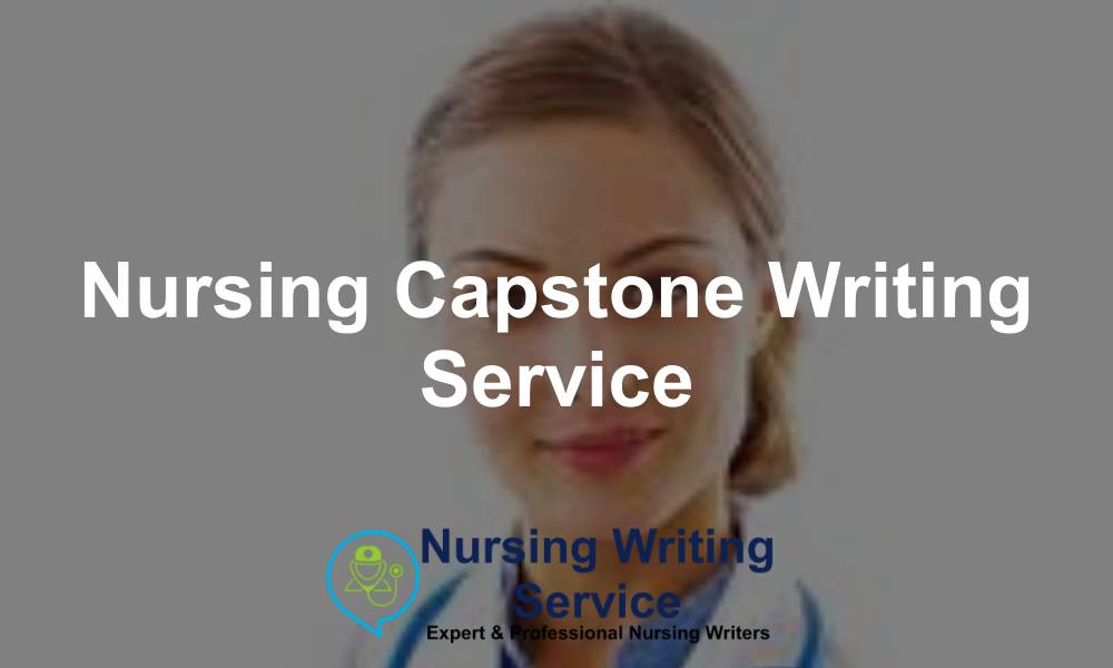 Nursing Capstone Writing Service