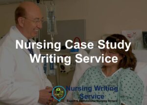 Nursing Case Study Writing Service
