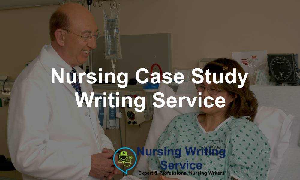 Nursing Case Study Writing Service