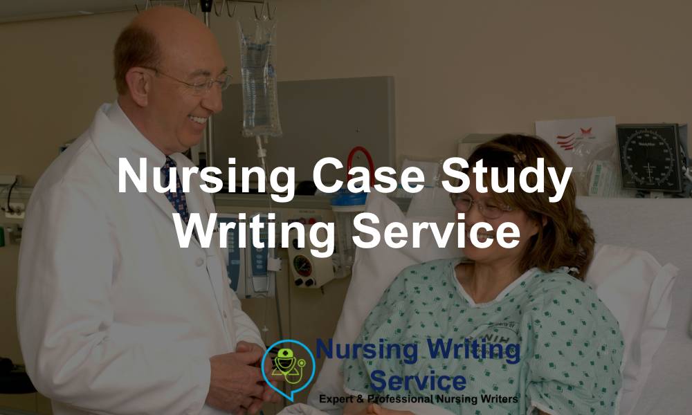 Nursing Case Study Writing Service