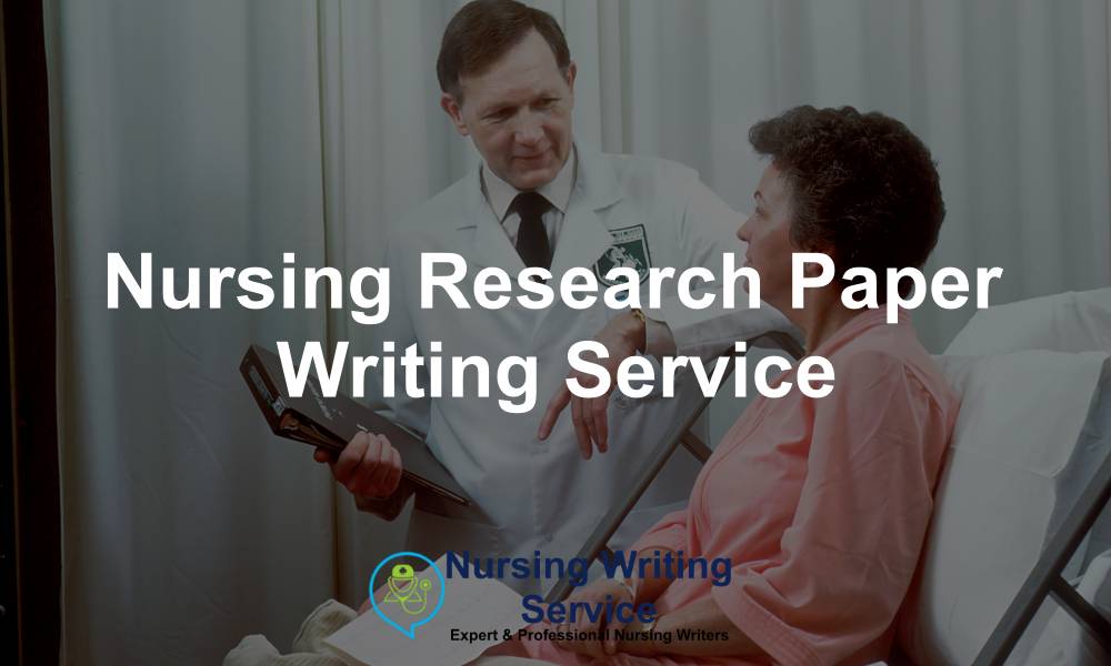 Nursing Research Paper Writing Service